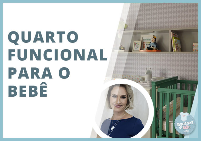 10 Dicas para montar um quarto de bebê funcional Macetes de Mãe