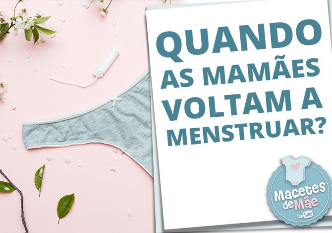 Quando a mulher volta a menstruar no pós-parto