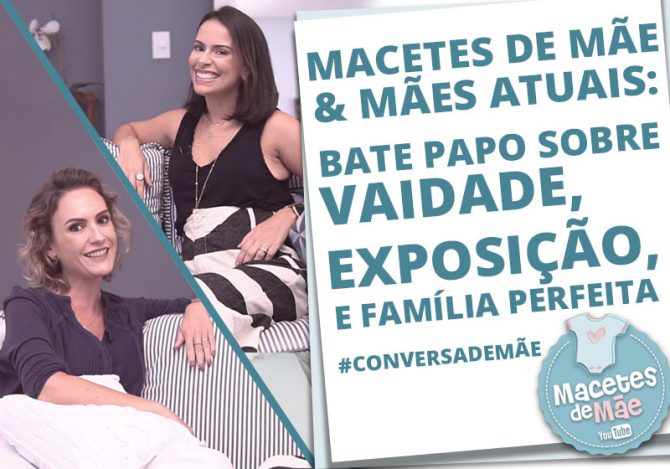 Macetes de Mãe e Mães Atuais