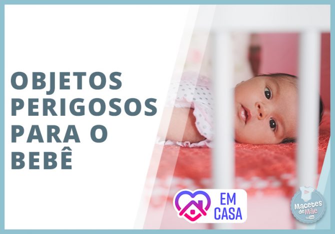 objetos perigosos para bebês