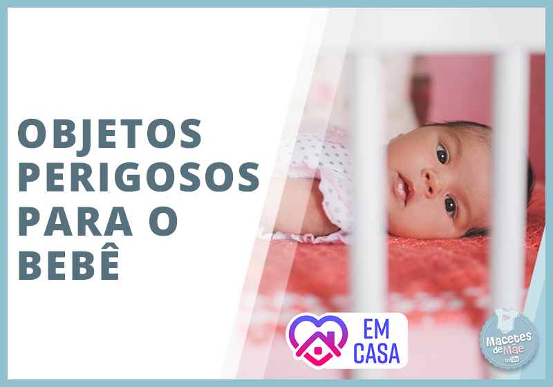 objetos perigosos para bebês