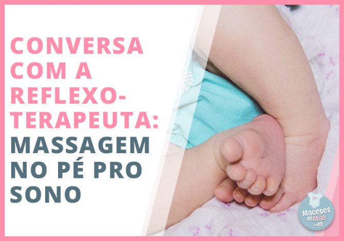 Melhore o sono do bebê com reflexologia