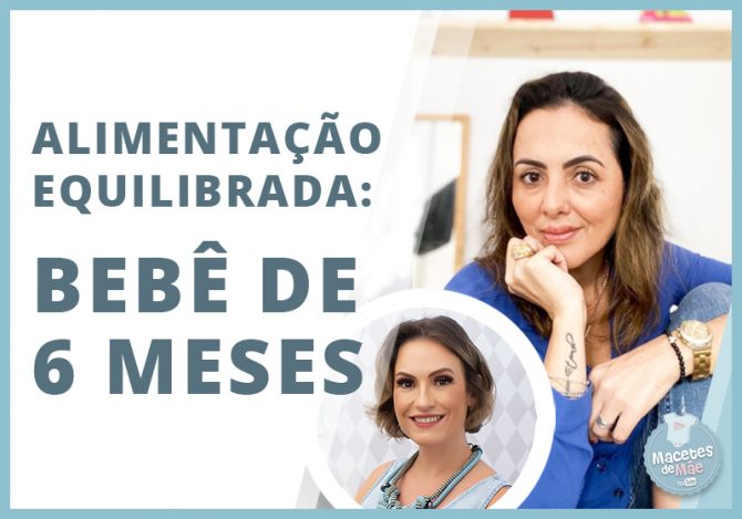 Alimentação equilibrada do bebê de 6 meses