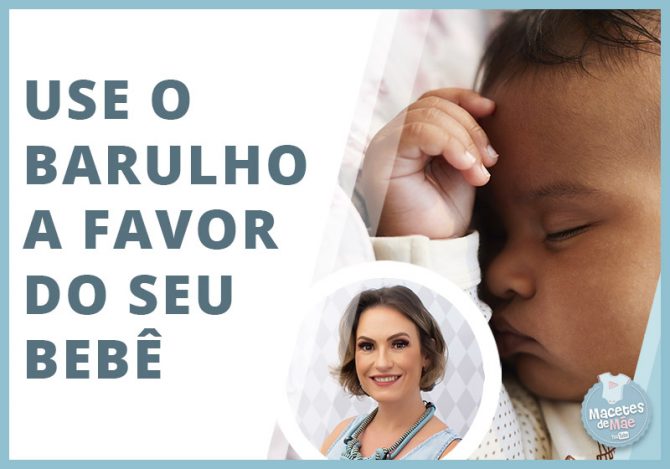 Bebê que não consegue dormir com barulho